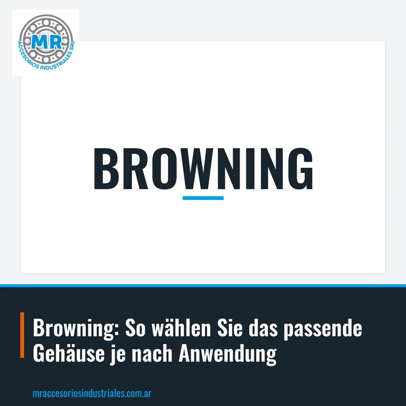 Browning: So wählen Sie das passende Gehäuse je nach Anwendung