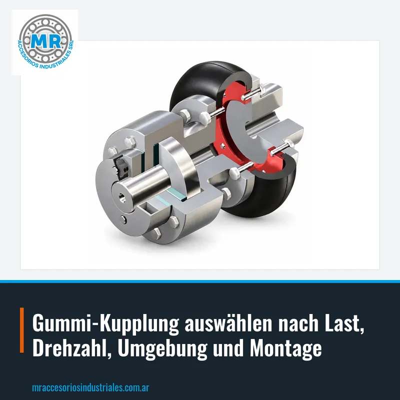 Gummi-Kupplung auswählen nach Last, Drehzahl, Umgebung und Montage