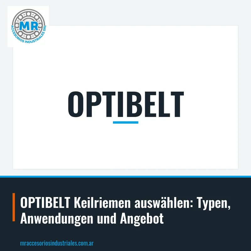 OPTIBELT Keilriemen auswählen: Typen, Anwendungen und Angebot