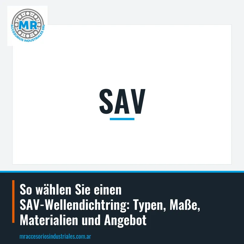 So wählen Sie einen SAV-Wellendichtring: Typen, Maße, Materialien und Angebot