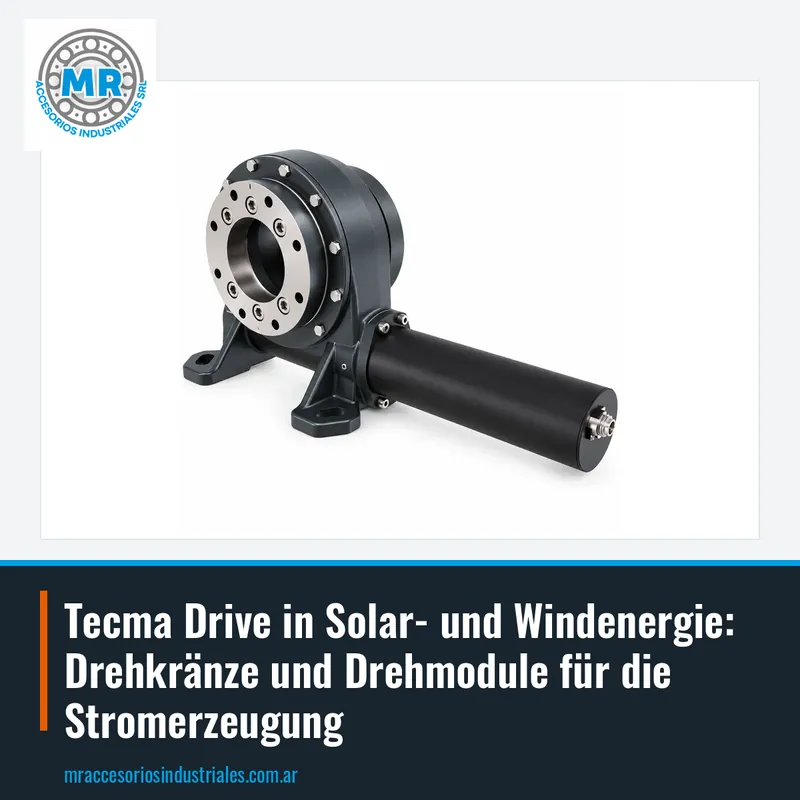 Tecma Drive in Solar- und Windenergie: Drehkränze und Drehmodule für die Stromerzeugung