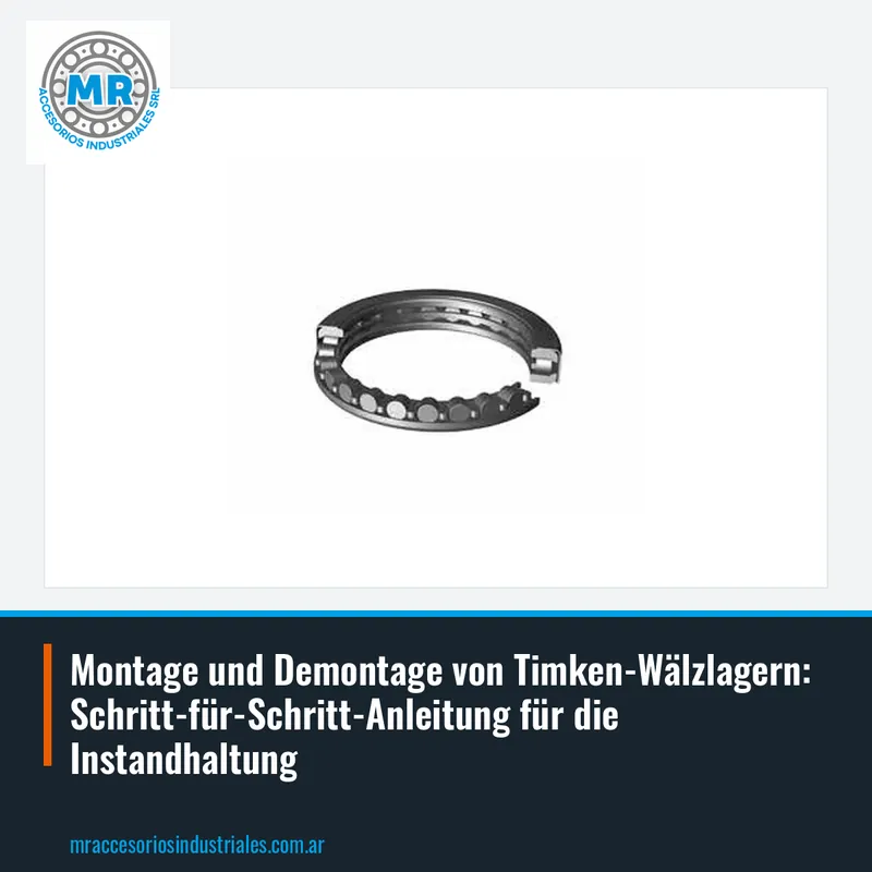 Montage und Demontage von Timken-Wälzlagern: Schritt-für-Schritt-Anleitung für die Instandhaltung