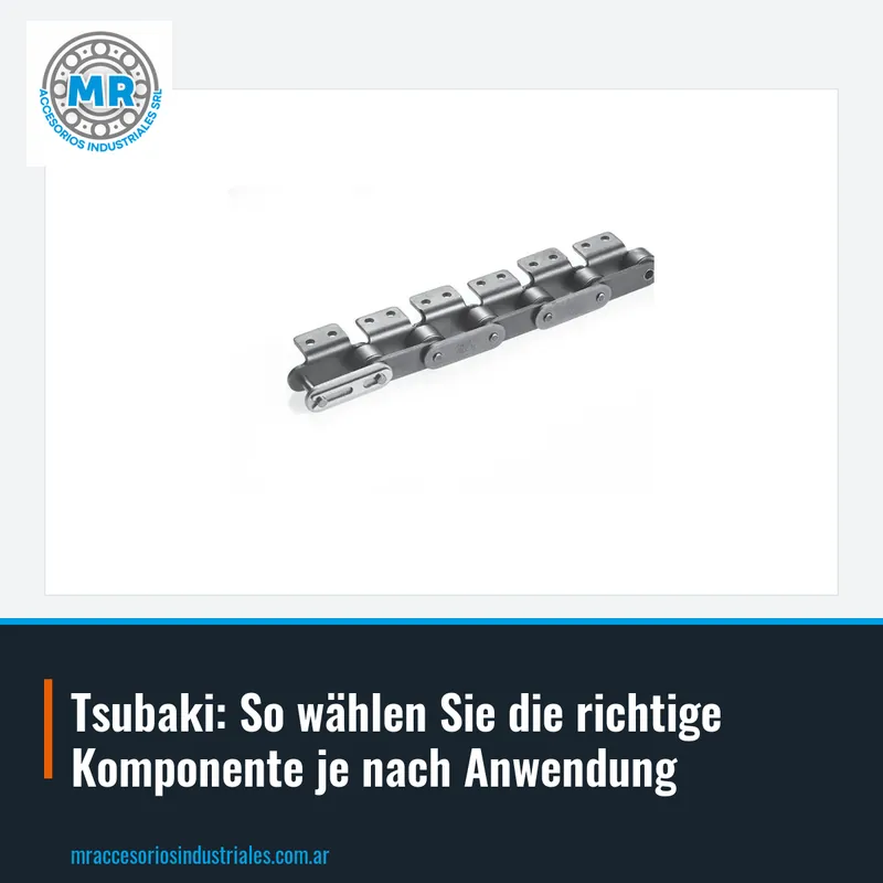 Tsubaki: So wählen Sie die richtige Komponente je nach Anwendung