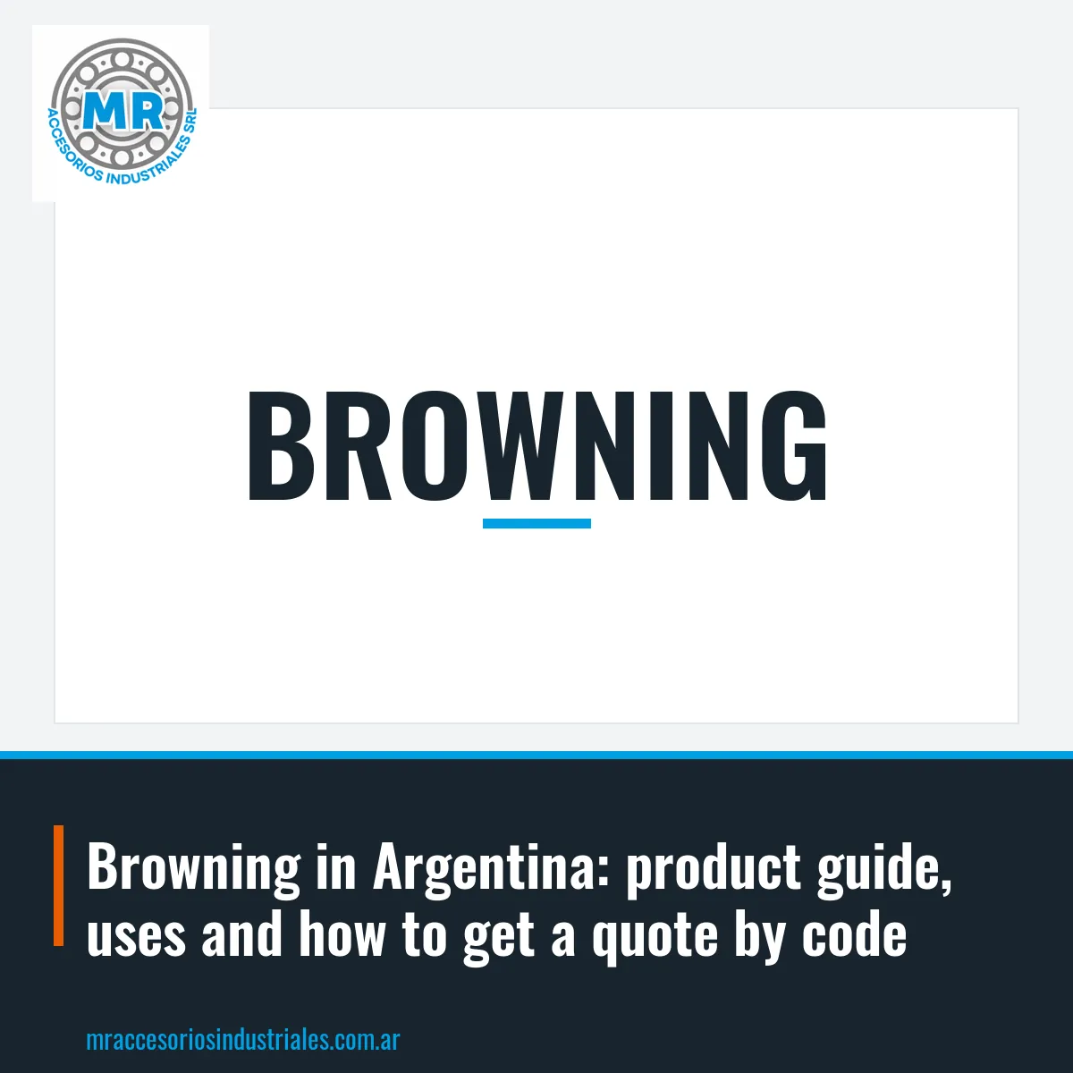 Browning in Argentina: product guide, uses and how to get a quote by code