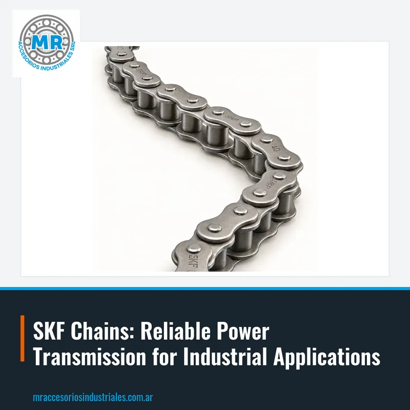 SKF Chains: Reliable Power Transmission for Industrial Applications