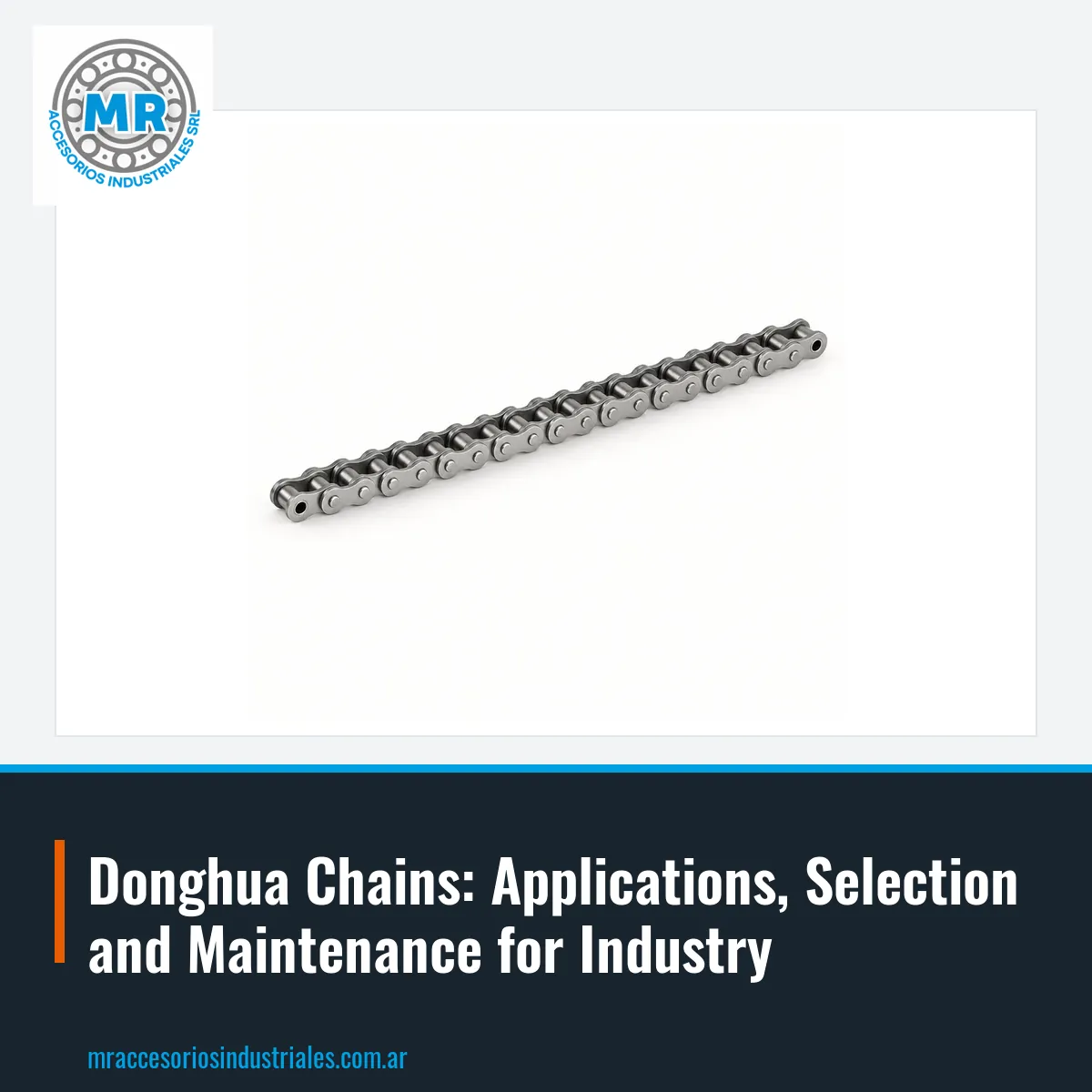 Donghua Chains: Applications, Selection and Maintenance for Industry