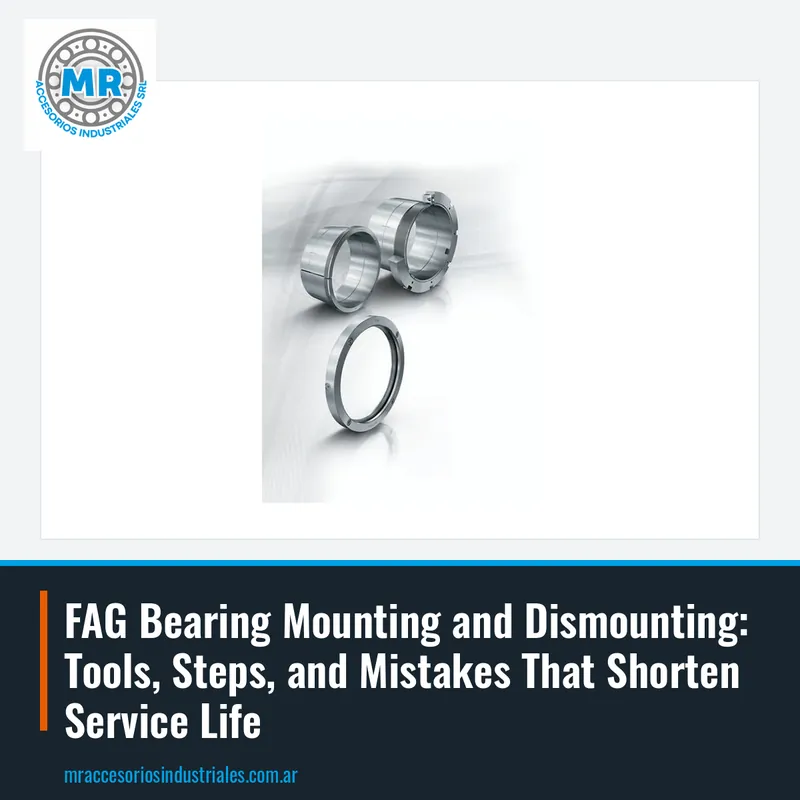 FAG Bearing Mounting and Dismounting: Tools, Steps, and Mistakes That Shorten Service Life