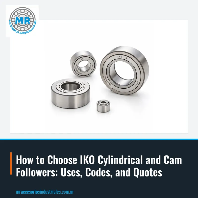 How to Choose IKO Cylindrical and Cam Followers: Uses, Codes, and Quotes