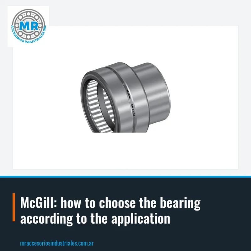 McGill: how to choose the bearing according to the application