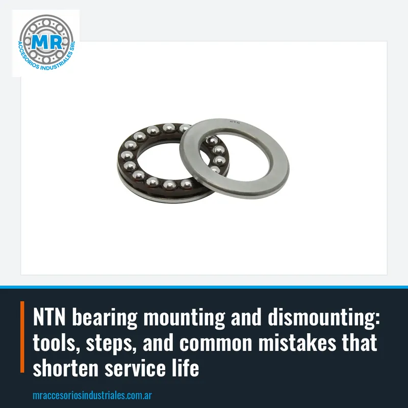 NTN bearing mounting and dismounting: tools, steps, and common mistakes that shorten service life