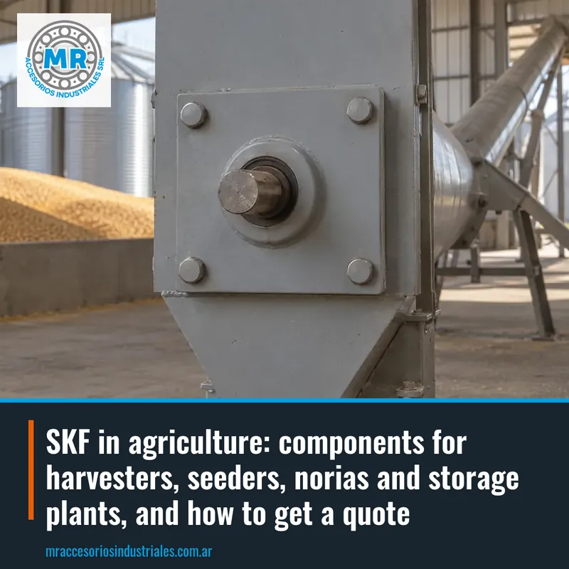 SKF in agriculture: components for harvesters, seeders, norias and storage plants, and how to get a quote