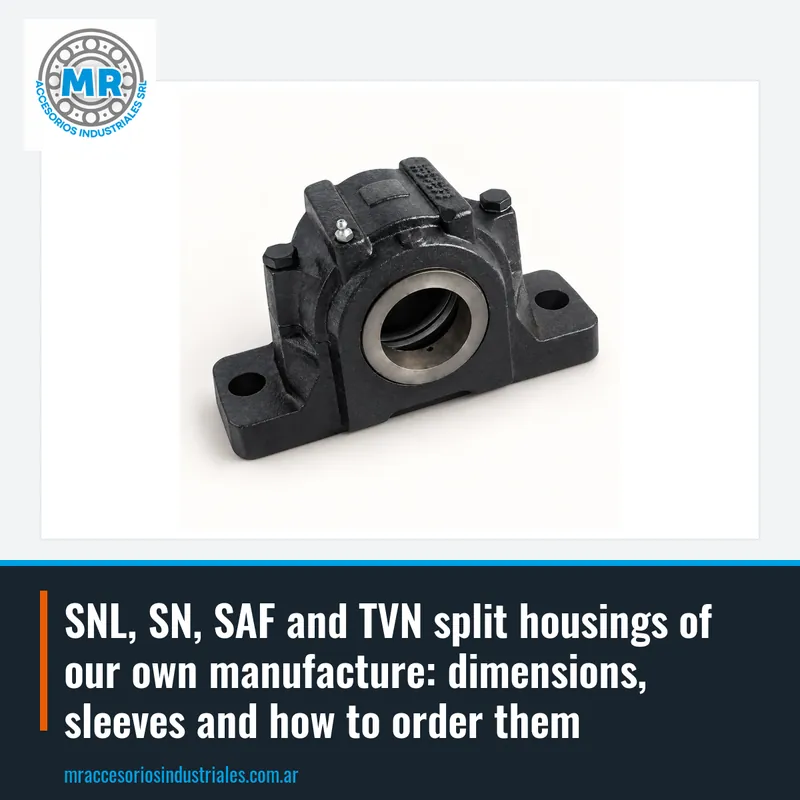 SNL, SN, SAF and TVN split housings of our own manufacture: dimensions, sleeves and how to order them