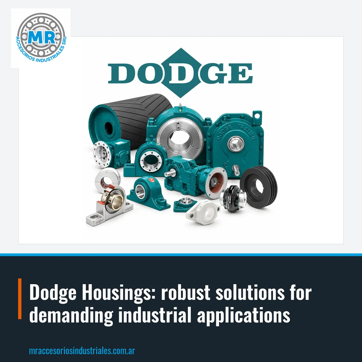 Dodge Housings: robust solutions for demanding industrial applications