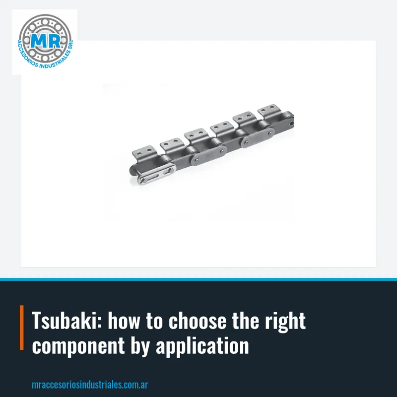 Tsubaki: how to choose the right component by application