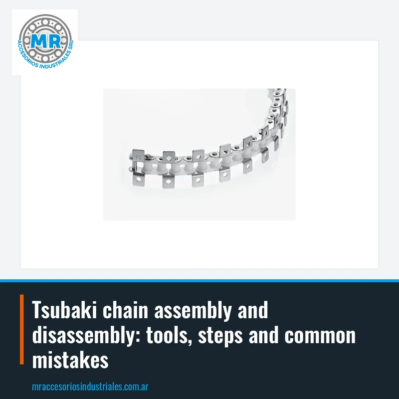 Tsubaki chain assembly and disassembly: tools, steps and common mistakes