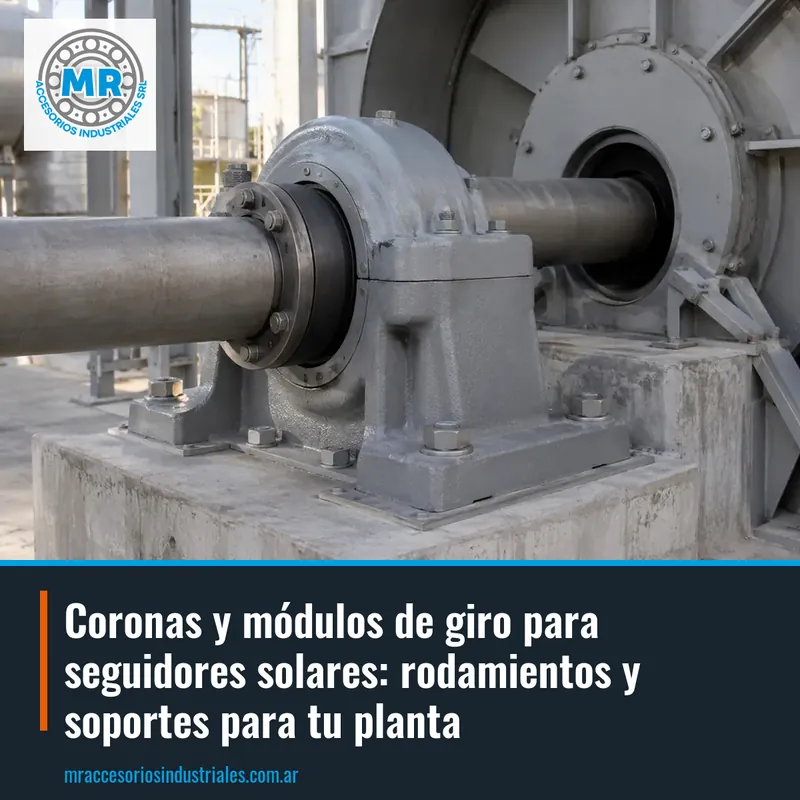Coronas y módulos de giro para seguidores solares: rodamientos y soportes para tu planta