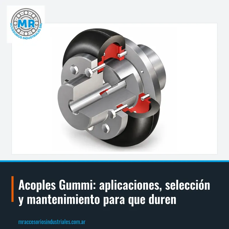 Acoples Gummi: aplicaciones, selección y mantenimiento para que duren