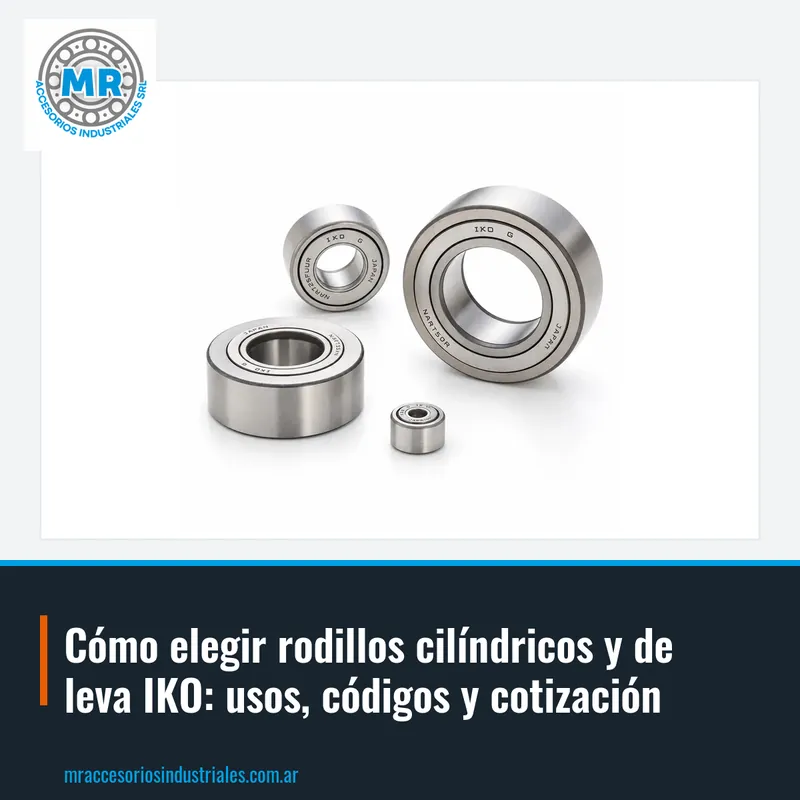 Cómo elegir rodillos cilíndricos y de leva IKO: usos, códigos y cotización