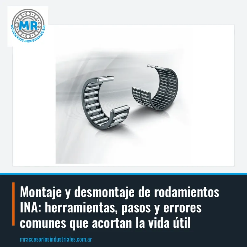 Montaje y desmontaje de rodamientos INA: herramientas, pasos y errores comunes que acortan la vida útil