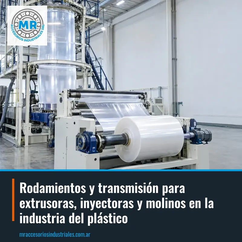 Rodamientos y transmisión para extrusoras, inyectoras y molinos en la industria del plástico