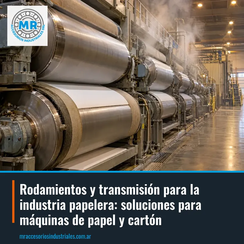Rodamientos y transmisión para la industria papelera: soluciones para máquinas de papel y cartón