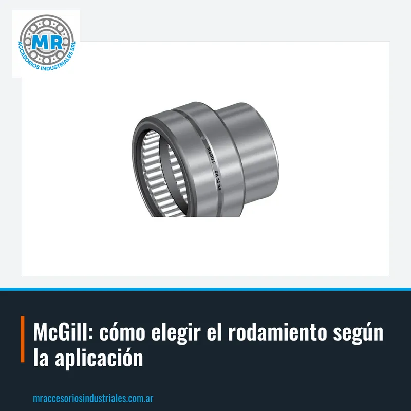 McGill: cómo elegir el rodamiento según la aplicación