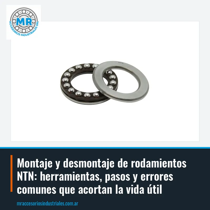 Montaje y desmontaje de rodamientos NTN: herramientas, pasos y errores comunes que acortan la vida útil