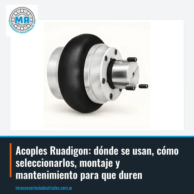 Acoples Ruadigon: dónde se usan, cómo seleccionarlos, montaje y mantenimiento para que duren