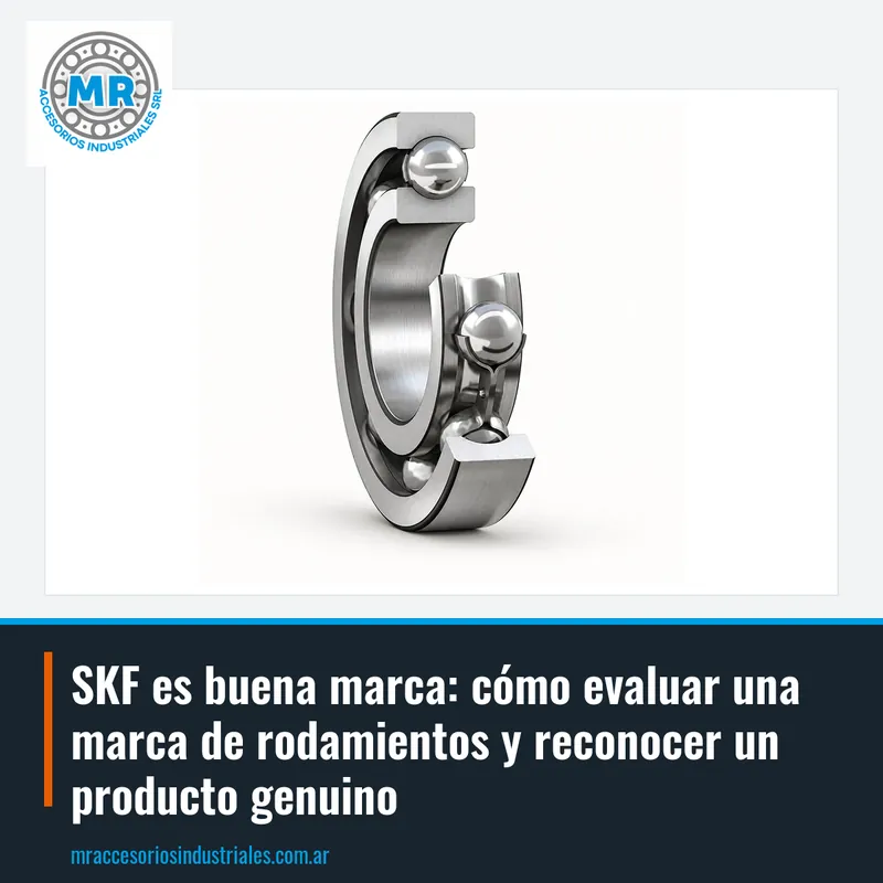 SKF es buena marca: cómo evaluar una marca de rodamientos y reconocer un producto genuino