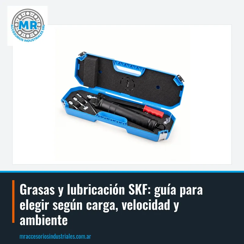 Grasas y lubricación SKF: guía para elegir según carga, velocidad y ambiente
