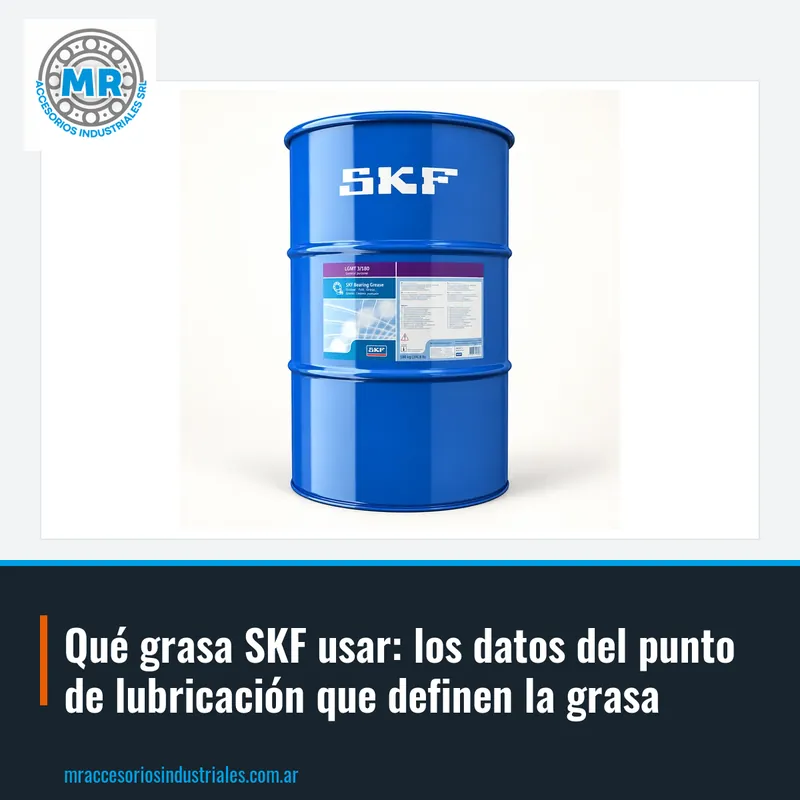 Qué grasa SKF usar: los datos del punto de lubricación que definen la grasa