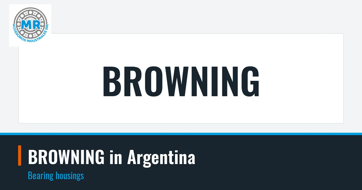 BROWNING in Argentina: bearing housings