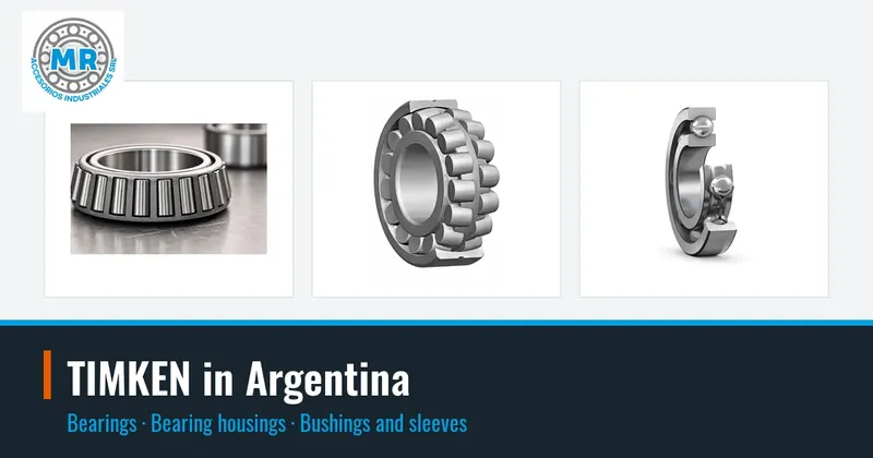 TIMKEN in Argentina: bearings, bearing housings, bushings and sleeves