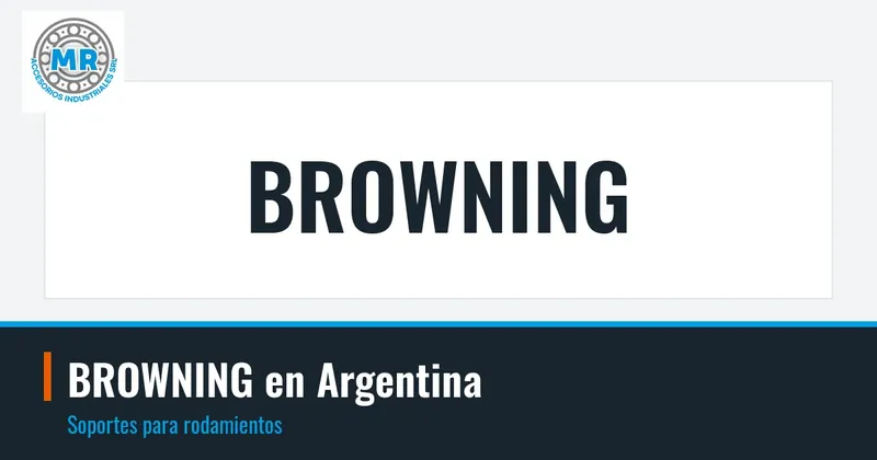 BROWNING en Argentina: soportes para rodamientos