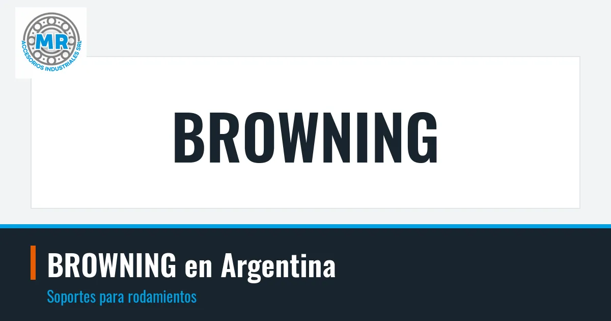 BROWNING en Argentina: soportes para rodamientos