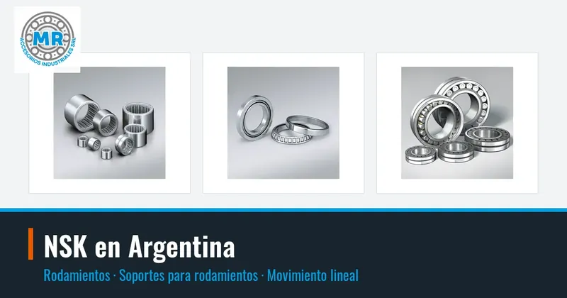 NSK en Argentina: rodamientos, soportes para rodamientos, movimiento lineal